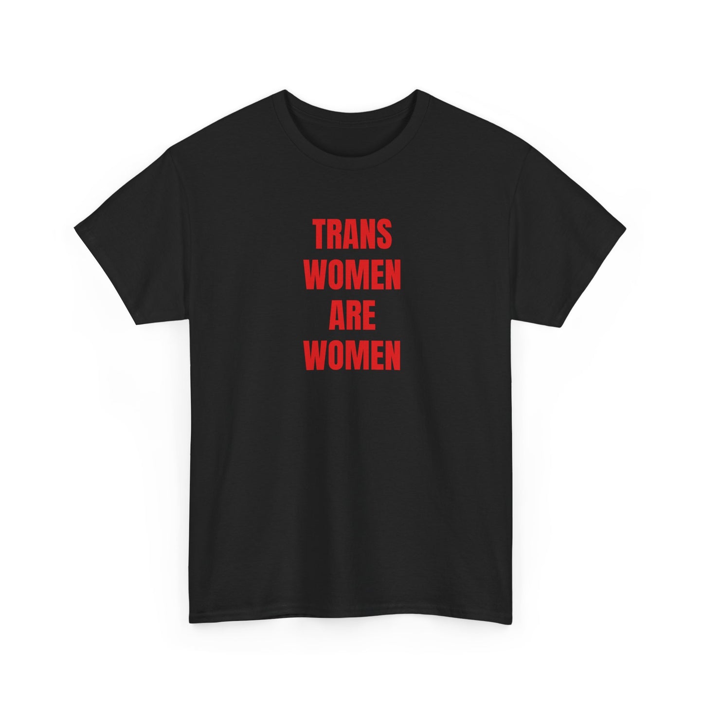 TRANS WOMEN ARE WOMEN T-Shirt