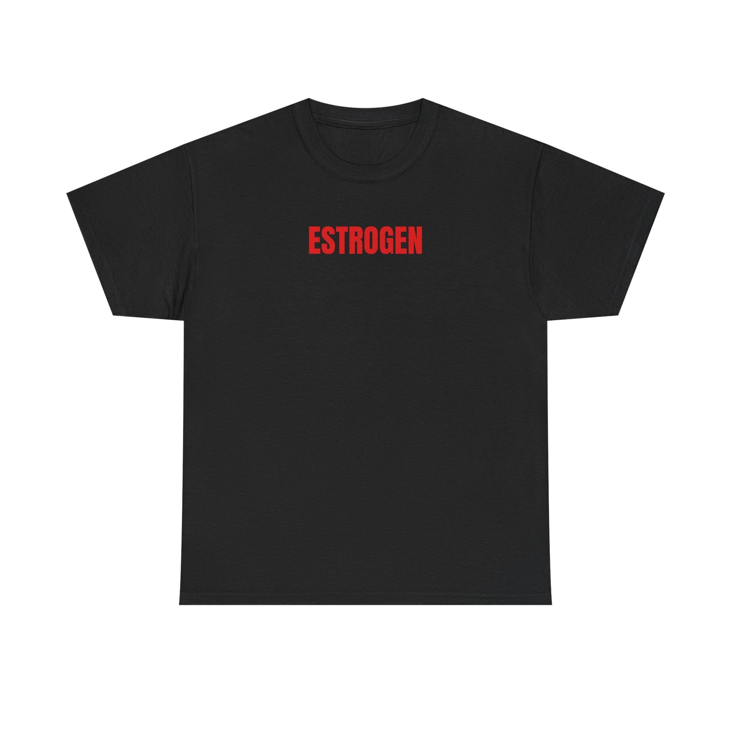 ESTROGEN T-Shirt
