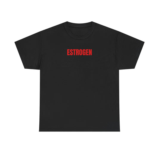 ESTROGEN T-Shirt